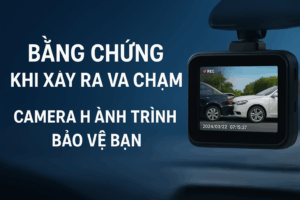 Camera Hành Trình Ô Tô là gì ? Vì Sao Nên Lắp Camera Hành Trình Cho Ô tô ? 5 Lợi Ích Bạn Không Nên Bỏ Qua