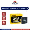 Android Box Zestech Dx14 Plus Thế Hệ 2, Ram 8gb Rom 128gb - 1
