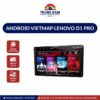 Màn Hình Android Vietmap Lenovo D1 Pro 4gb_64gb - 1