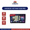 Màn Hình Dvd Android Vietmap Dq8 Pro Ram 4gb - 1
