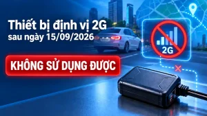Định Vị 2G Sau 15/09/2026 Có Còn Dùng Được? 3 Lý Do Nên Đổi Sang Thiết Bị 4G Ngay